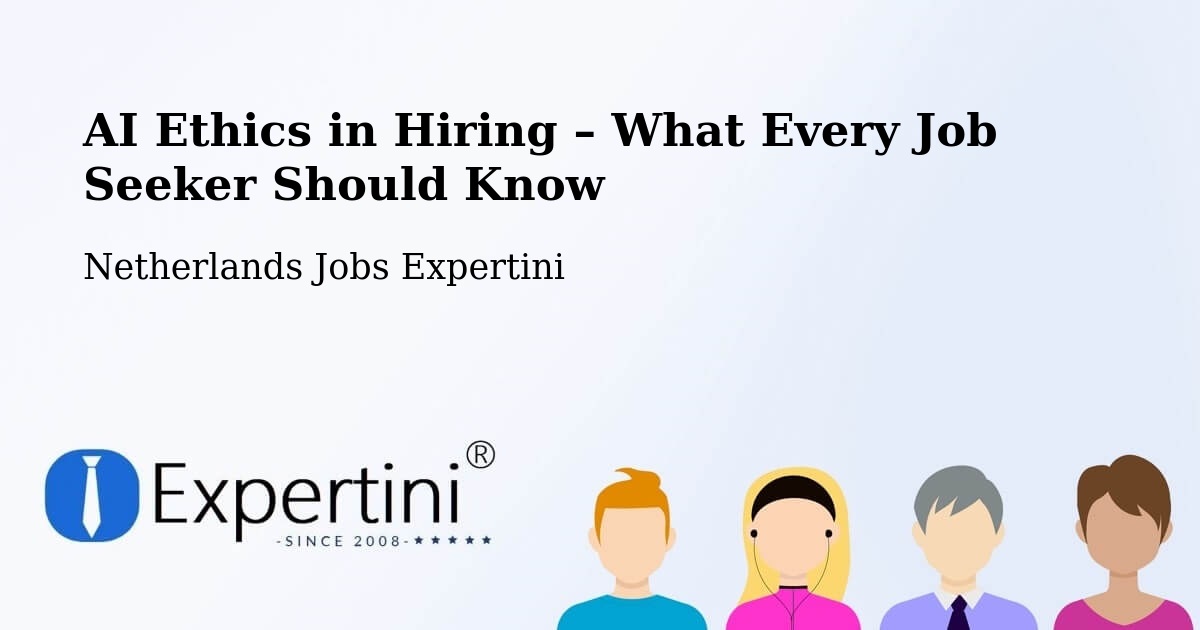 AI Ethics in Recruitment & Hiring – Budel - Budel, Netherlands Jobs Expertini